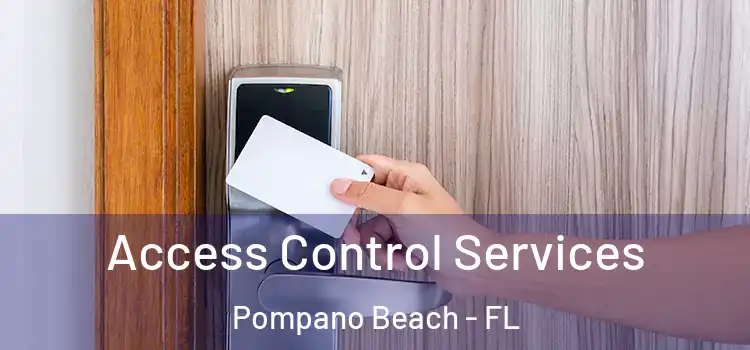  Access Control Services Pompano Beach - FL