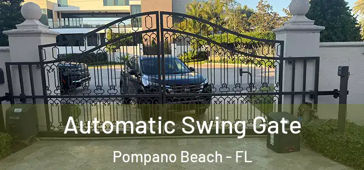 Automatic Swing Gate Pompano Beach - FL