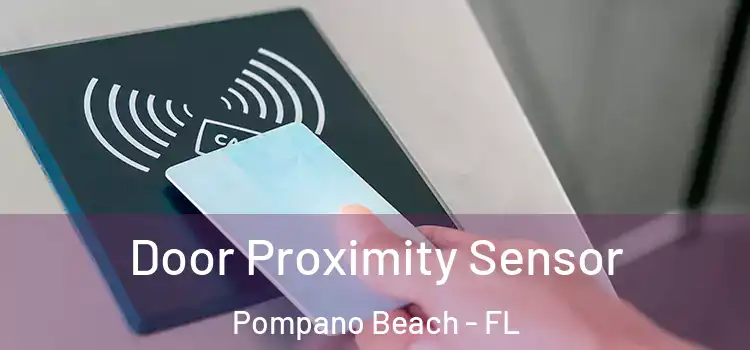  Door Proximity Sensor Pompano Beach - FL