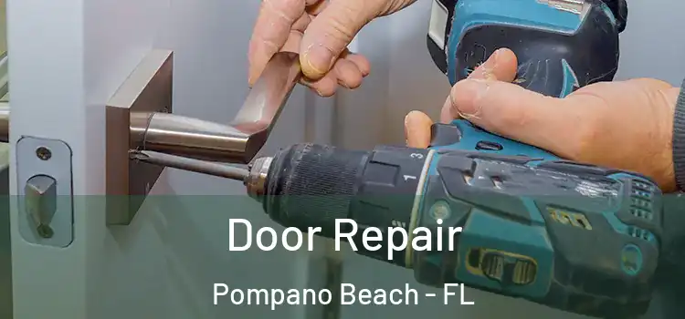 Door Repair Pompano Beach - FL