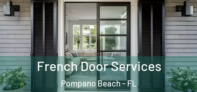  French Door Services Pompano Beach - FL
