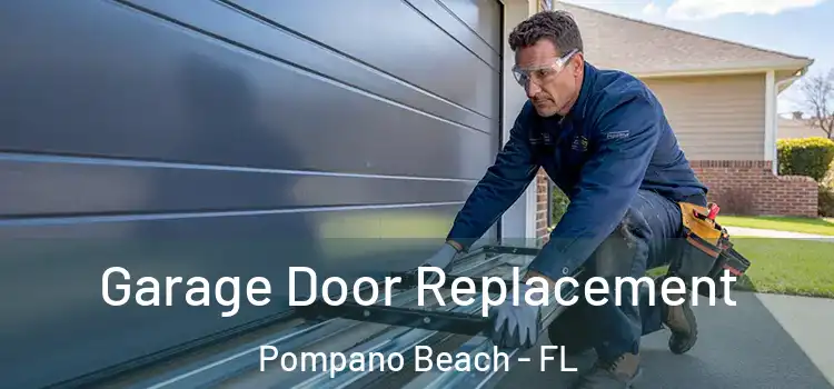  Garage Door Replacement Pompano Beach - FL