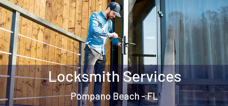 Locksmith Services Pompano Beach - FL