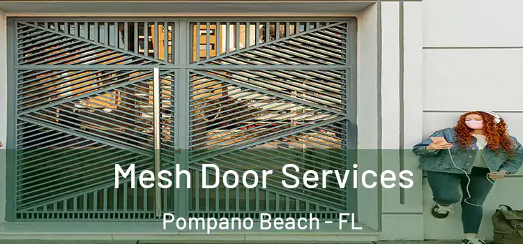  Mesh Door Services Pompano Beach - FL
