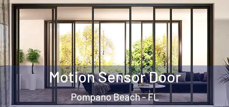  Motion Sensor Door Pompano Beach - FL