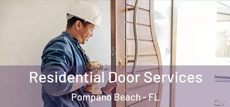  Residential Door Services Pompano Beach - FL