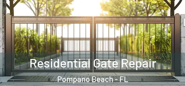 Residential Gate Repair Pompano Beach - FL