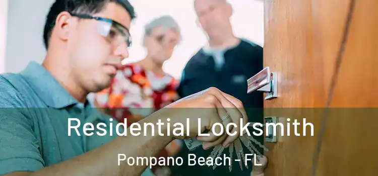  Residential Locksmith Pompano Beach - FL
