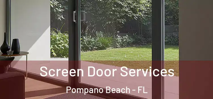 Screen Door Services Pompano Beach - FL