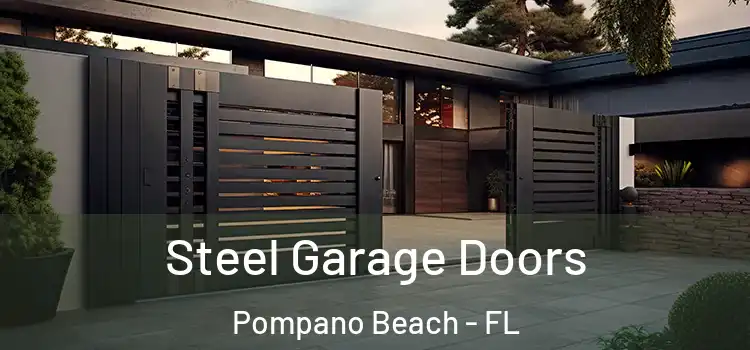 Steel Garage Doors Pompano Beach - FL