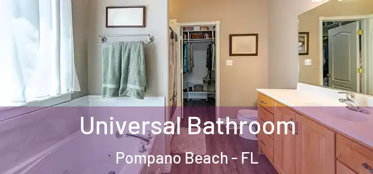  Universal Bathroom Pompano Beach - FL