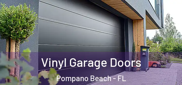  Vinyl Garage Doors Pompano Beach - FL