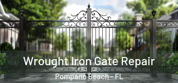  Wrought Iron Gate Repair Pompano Beach - FL